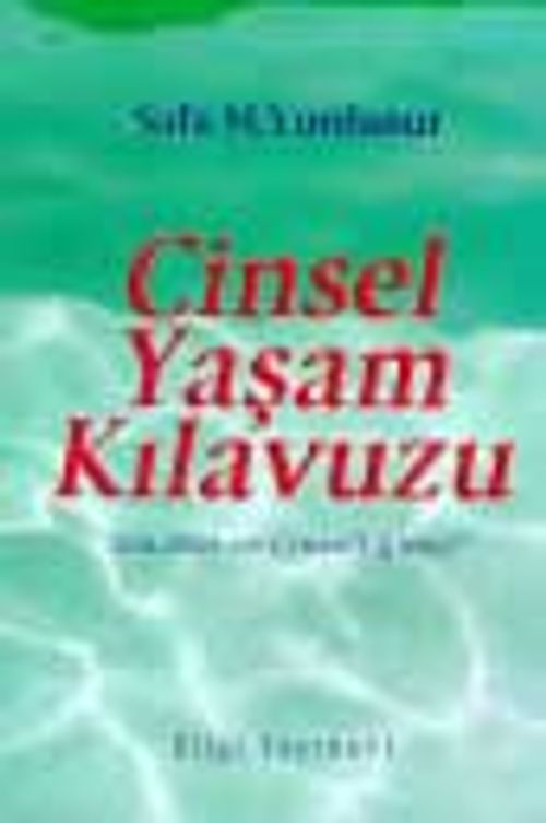 Cinsel Yaşam Kılavuzu 'Sen, Ben Ve Cinselliğimiz'
