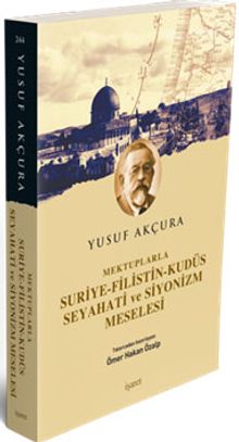 Suriye-Filistin-Kudüs Seyahati ve Siyonizm Meselesi