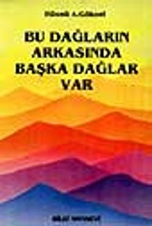 Bu Dağların Arkasında Başka Dağlar Var