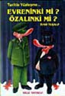 Evreninki Mi? Özalınki Mi?