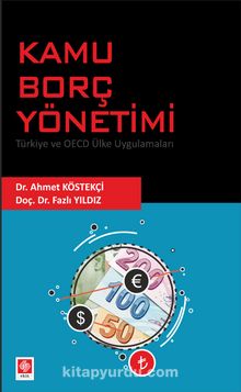 Kamu Borç Yönetimi Türkiye ve Oecd Ülke Uygulamaları - Fazlı Yıldız
