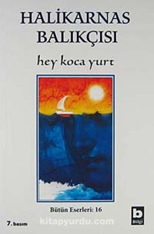 Hey Koca Yurt - Halikarnas Balıkçısı