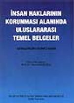 İnsan Haklarının Korunması Alanında Uluslararası Temel Belgeler
