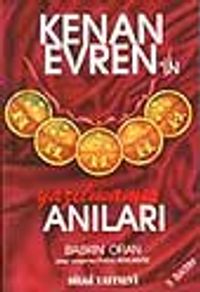 Kenan Evren'ın Yazılmamış Anıları 1