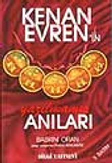 Kenan Evren'ın Yazılmamış Anıları 1