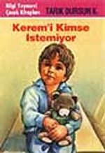 Kerem'i Kimse İstemiyor
