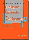 Erken &Ccedil;ocuklukta Gelişim ve Eğitimde Yeni Yaklaşımlar 1