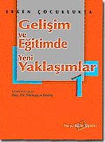 Erken Çocuklukta Gelişim ve Eğitimde Yeni Yaklaşımlar 1