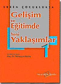 Erken Çocuklukta Gelişim ve Eğitimde Yeni Yaklaşımlar 1