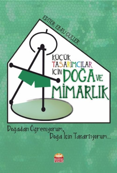 Küçük Tasarımcılar İçin Doğa ve Mimarlık & Doğadan Öğreniyorum, Doğa İçin Tasarlıyorum