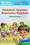 Portakalı Soydum Başucuma Koydum - Tekerlemeler