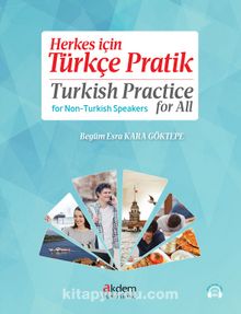 Herkes için Türkçe Pratik - Turkish Practice for All - Begüm Esra Kara Göktepe
