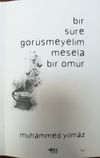 Bir S&uuml;re G&ouml;r&uuml;şmeyelim Mesela Bir &Ouml;m&uuml;r