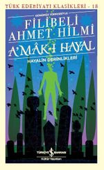 A'mak-ı Hayal - Hayalin Derinlikleri (Günümüz Türkçesiyle)
