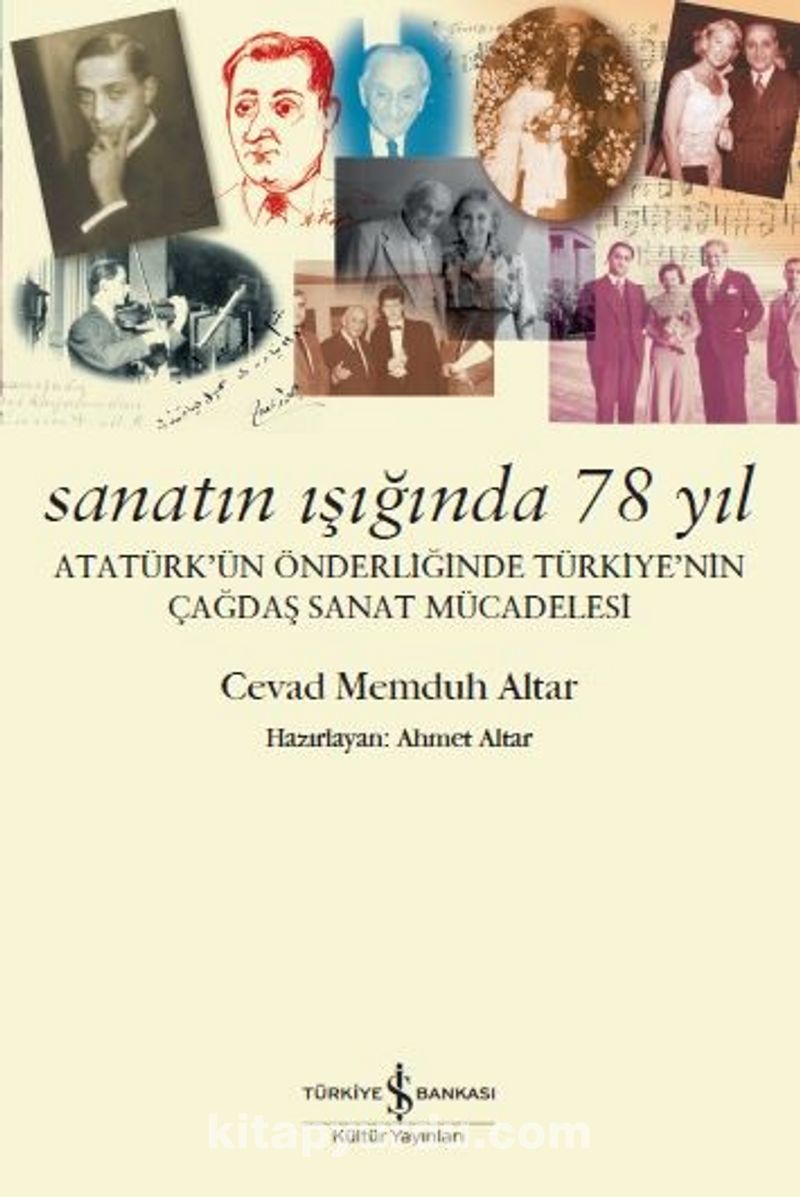 Sanatın Işığında 78 Yıl Atatürk’ün Önderliğinde Türkiye’nin Çağdaş Sanat Mücadelesi