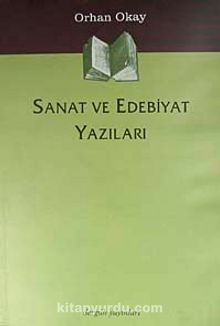 Sanat ve Edebiyat Yazıları - M. Orhan Okay