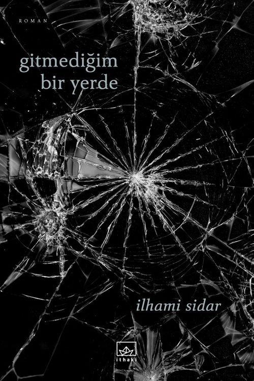 Gitmediğim Bir Yerde