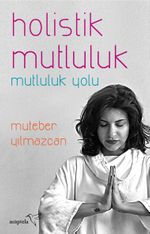 Holistik Mutluluk & Mutluluk Yolu
