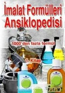İmalat Formülleri Ansiklopedisi 1 & 1000'den Fazla Formül - Bilinmeyen Yazar