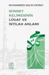 S&uuml;nnet Kelimesinin L&uuml;gat ve Istılah Anlamı