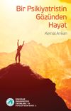 Bir Psikiyatristin G&ouml;z&uuml;nden Hayat