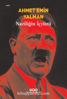 Naziliğin İçyüzü - Ahmed Emin Yalman