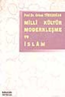 Milli Kültür Modernleşme ve İslam