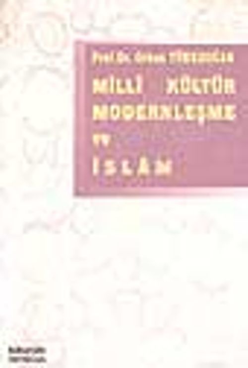 Milli Kültür Modernleşme ve İslam