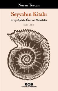 Seyyahın Kitabı & Evliya Çelebi Üzerine Makaleler