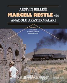 Arşivin Belleği: Marcell Restle’nin Anadolu Araştırmaları