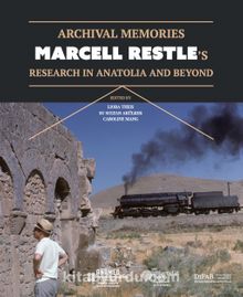 Archival Memories: Marcell Restle’s Research İn Anatolia And Beyo