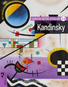 Kandinsky / Sanatın Büyük Ustaları 14 - Bilinmeyen Yazar