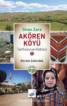 Sivas Zara Akören Köyü Tarihçesi ve Kültürü 1
