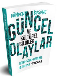 Dünden Bugüne Güncel ve Kültürel Bilgiler Konu-Soru-Deneme
