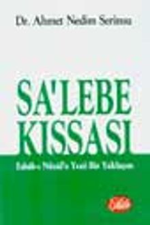 Sa'lebe Kıssası (Esbab-ı Nüzul'e Yeni Bir Yaklaşım)