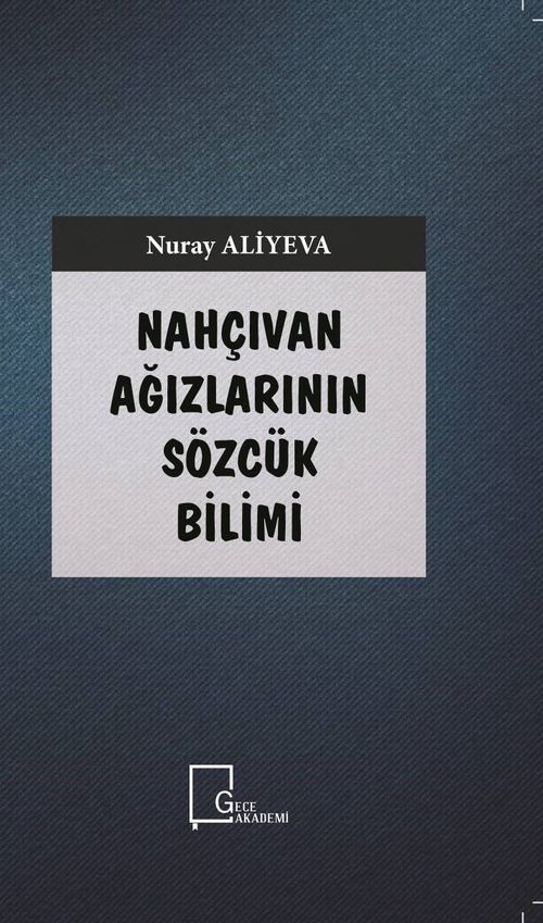 Nahçıvan Ağızlarının Sözcük Bilimi