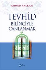Tevhid Bilinciyle Canlanmak