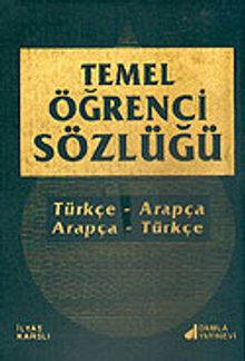 Temel Öğrenci Sözlüğü / Arapça-Türkçe/Türkçe-Arapça Sözlük