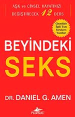 Beyindeki Seks & Aşk ve Cinsel Hayatınızı Değiştirecek 12  Ders