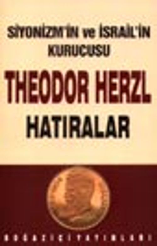 Siyonizm'in ve İsrail'in kurucusu Theodor Herzl Hatıralar ve Sultan Abdülhamid 