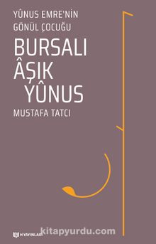 Bursalı Aşık Yunus - Mustafa Tatcı