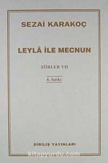Şiirler - VII (Leyla ile Mecnun) - Sezai Karakoç