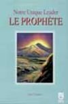 Notre Unique Leader Le Prophete