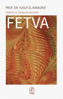 Disiplin İle Esneklik Arasında Fetva