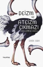 Deizm ve Ateizm Çıkmazı