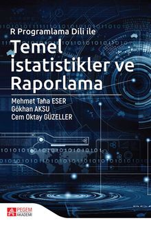 R Programlama Dili ile Temel İstatistikler ve Raporlama