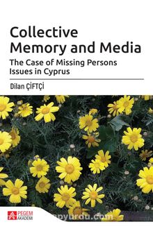 Collective Memory and Media & The Case of Missing Persons Issues in Cyprus