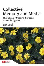 Collective Memory and Media & The Case of Missing Persons Issues in Cyprus