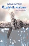 &Ouml;zg&uuml;rl&uuml;k Kurbanı