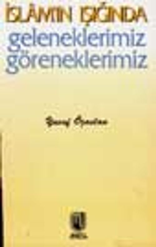 İslam'in Işığında Geleneklerimiz Göreneklerimiz